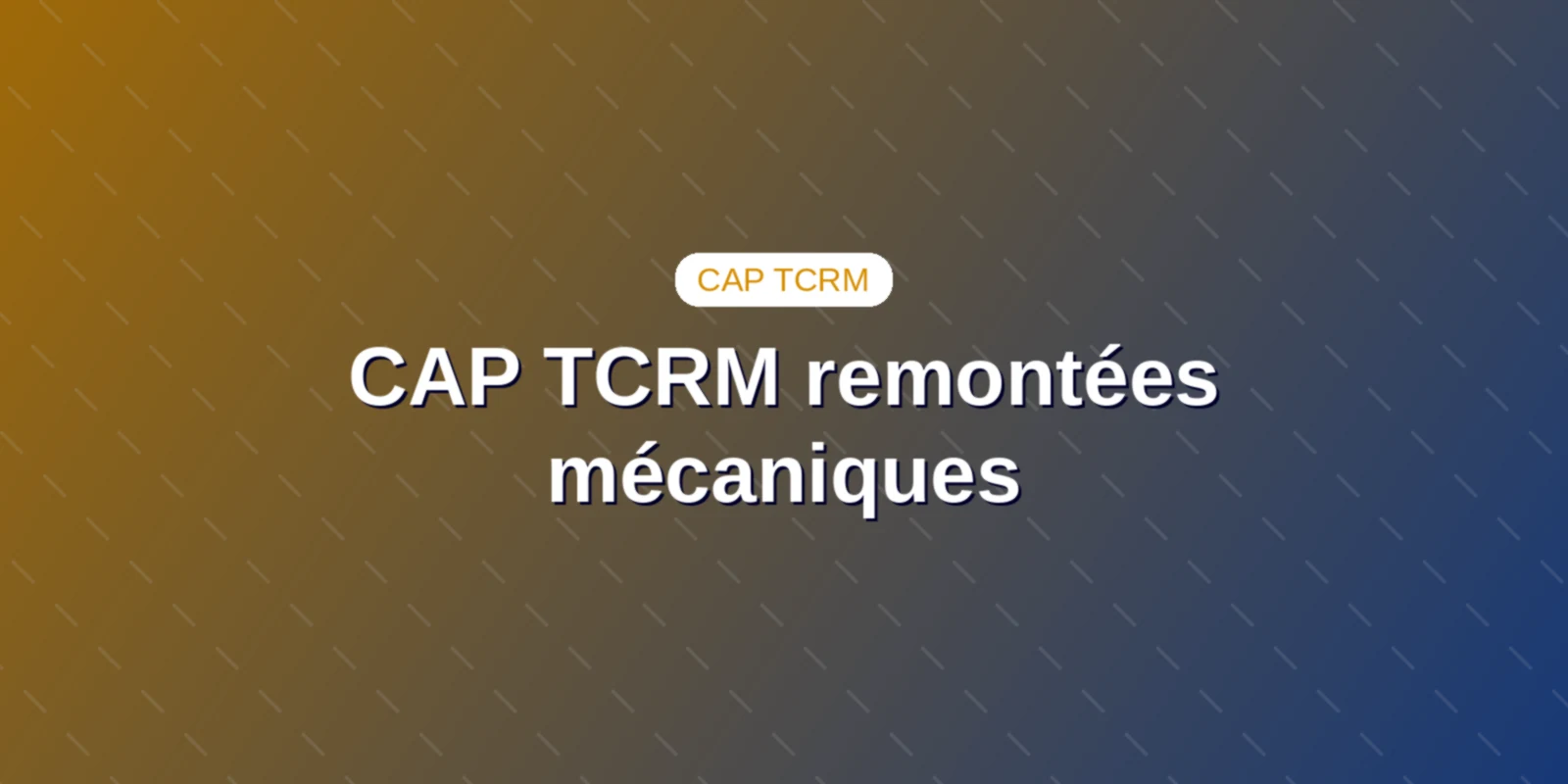 Couverture : Programme complet, épreuves officielles et métiers du CAP TCRM transports par câbles